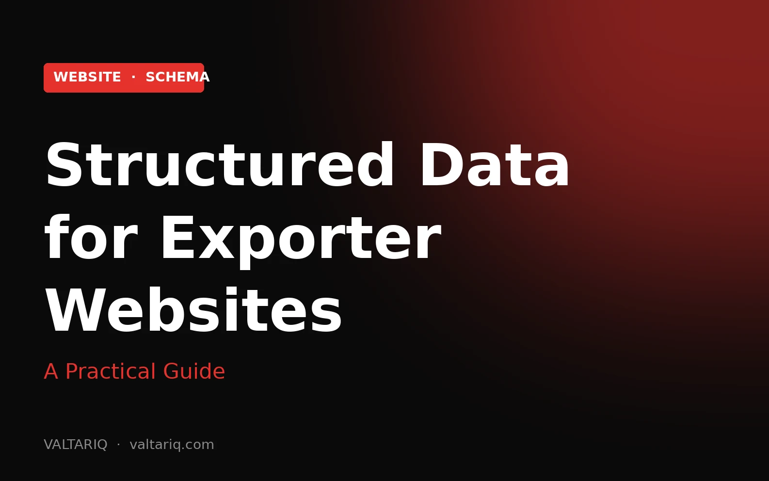 Structured Data for Exporter Websites: A Practical Guide